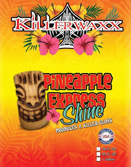 Pineapple Express Shine.